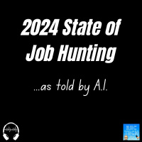 The Current State of Job Hunting (as told by A.I.)
