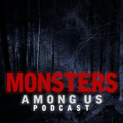 Monsters Among Us Podcast