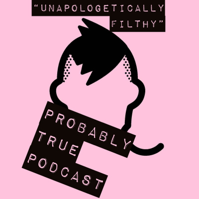 Probably True Podcast
