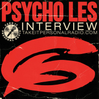 Take It Personal (Psycho Les Interview)