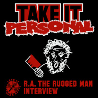 Take It Personal (R.A. The Rugged Man Interview)