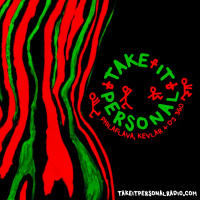 Take It Personal (Ep 2: The Sorta ATCQ Tribute)