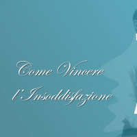 Come Vincere LInsoddisfazione e la Frustrazione