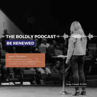 BONUS SERIES: The BOLDLY Podcast E1: Be Renewed