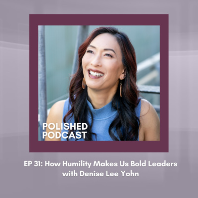 Polished Podcast: Refining The Details Of Life