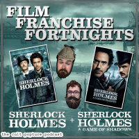 Sherlock Holmes amp Sherlock Homes: A Game of Shadows | Film Franchise Fortnights