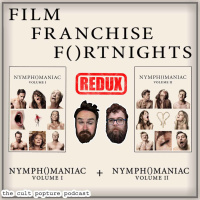 Nymphomaniac Vol 1 amp 2 | Film Franchise Fortnights REDUX