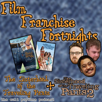 The Sisterhood of the Traveling Pants 1  2 (ft. David Correos) | Film Franchise Fortnights