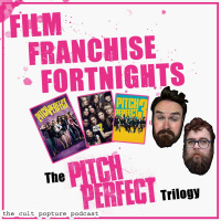 The Pitch Perfect Trilogy | Film Franchise Fortnights