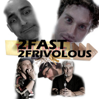 2 Fast 2 Frivolous