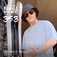 TPM Episode 353: Tanner Hall, Legendary Pro Skier