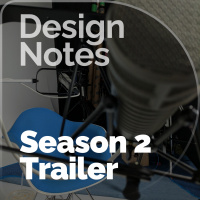 Welcome Back to Design Notes: Season 2 Trailer