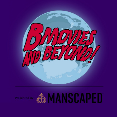 B Movies And Beyond!!!