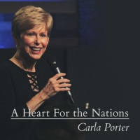 A Heart for the Nations || Carla Porter 01.27.19