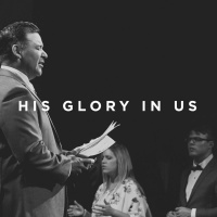 His Glory in Us || Pastor Rick Solis 07.15.18