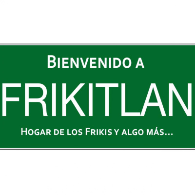 Frikitlan: El Podcast