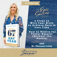 3 Steps to Wire Your Brain to Achieve More in Less Time How to Rewire for Faster Results (Without the Hustle)