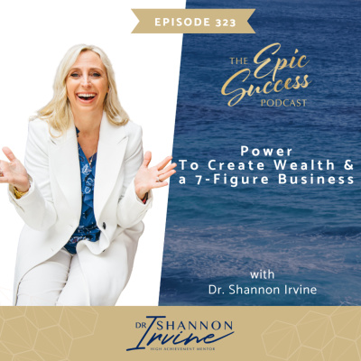Epic Success With Dr Shannon Irvine