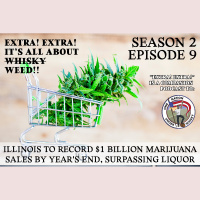 Extra! Extra! S2E9 -- Illinois to Record $1 Billion Marijuana Sales by Years End, Surpassing Liquor