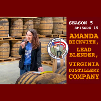 Season 5, Ep 15 -- Amanda Beckwith, Lead Blender at Virginia Distillery Company