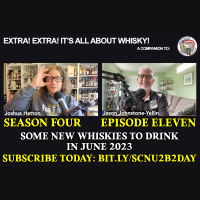 Extra! Extra! S4E11 -- ”Some new whiskies to drink in June 2023”