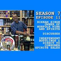 Season 7 Ep 11 -- Bikram Singh discusses Independent Bottlings and DTC