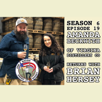Season 6 Ep 19 - Amanda Beckwith of Virginia Distillery returns with Brian Hersey