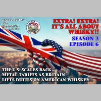 ”Extra! Extra! S3E6 -- ”The U.S. scales back metal tariffs as Britain lifts duties on American whiskey and jeans.”