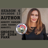 Season 6 Ep 13 - Karen Abbott (aka Abbott Kahler) Author of ’Ghosts of Eden Park’