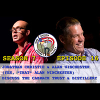 Season 7 Ep 16 -- Alan Winchester and Jonathan Christie Discuss the Cabrach Project and Distillery