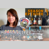 Season 6, Ep 3 -- Mo McAuliffe, dear friend and artist behind the most iconic Single Cask Nation labels