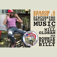 Season 4, Ep 16 -- Discussing Whisky and Music with Will Oldham aka Bonnie Prince Billy