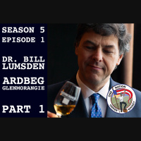 Season 5, Ep1 -- Bill Lumsden of Ardbeg and Glenmorangie Part 1