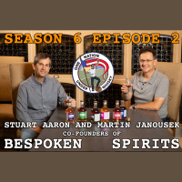 Season 6, Ep 2 -- Martin  Stu, Co-Founders of Bespoken Spirits