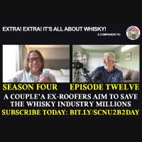 Extra! Extra! S4E12 -- ”Ex Roofers aim to save the whisky industry millions of dollars”