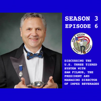 Season 3, Ep 6 -- Discussing the 3 tiered system with Sam Filmus of ImpEx Beverages