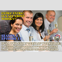 Extra! Extra! S2E11 -- William Grant Hires a dog for QA department, Airline carriers limit the sale alcohol aboard aircrafts