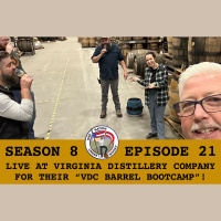 Season 8 Ep 21 -- Live at Virginia Distillery Co for VDC Barrel Bootcamp