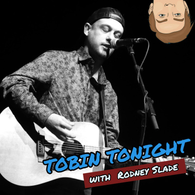 Tobin Tonight