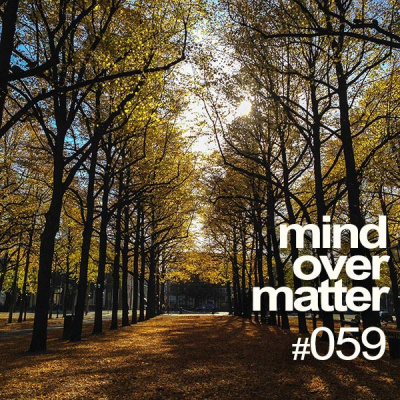 Mind Over Matter - Progressive And Deep House