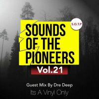 Sounds Of The Pioneers Vol.21 Guest mix by Dre Deep