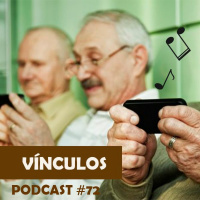 Vínculos - Podcast #72