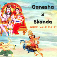 Ganesha E Skanda - Quem Vale Mais?