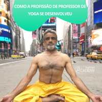 Como a Profissão de Professor de Yoga se desenvolveu
