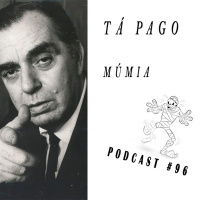 Tá Pago Múmia (Nelson Rodrigues) - Podcast #96