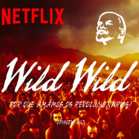 Wild Wild Country - Crítica do documentário - Parte 1 - Por que amamos os Revolucionários - #63