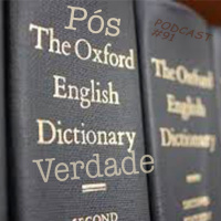 Pós-Verdade - Podcast #91