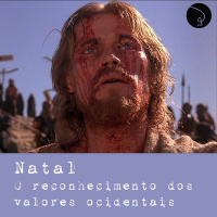 Natal, o reconhecimento dos valores Ocidentais