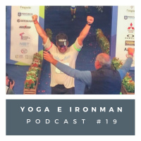 Yoga E Ironman - Podcast #19