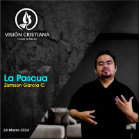La Pascua - Zamson García C. - Visión CDMX